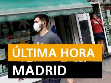 Coronavirus Madrid: Última hora Madrid hoy jueves 30 de julio