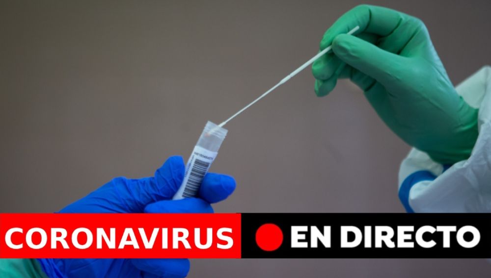 Coronavirus España hoy: Noticias de última hora, rebrotes y casos, en directo