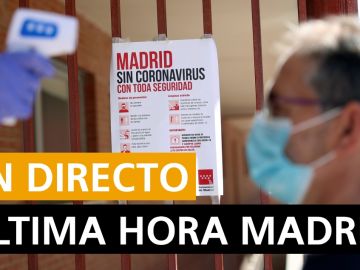 Madrid última hora: Coronavirus, rebrotes, sucesos y últimas noticias en Madrid hoy