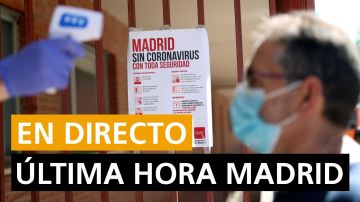 Madrid última hora: Coronavirus, rebrotes, sucesos y últimas noticias en Madrid hoy
