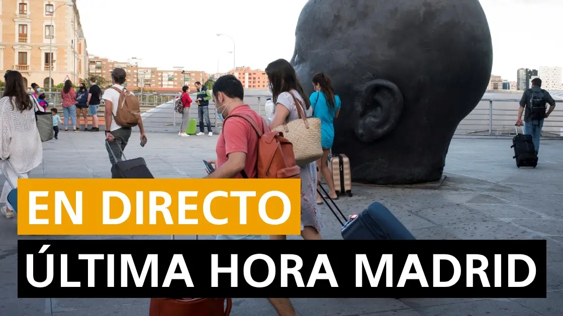 Madrid: Coronavirus, rebrotes, datos y noticias de &uacute;ltima hora, en directo