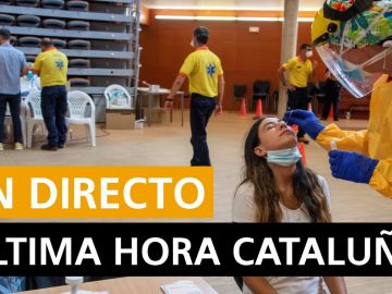 Última hora de Cataluña: Última noticias, rebrotes y datos de hoy, en directo