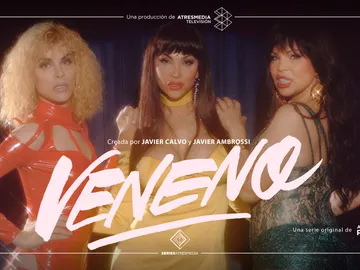 ‘VENENO’, serie original de ATRESplayer PREMIUM, nominada en el MIPCOM ‘VENENO’, serie original de ATRESplayer PREMIUM, nominada en el MIPCOM