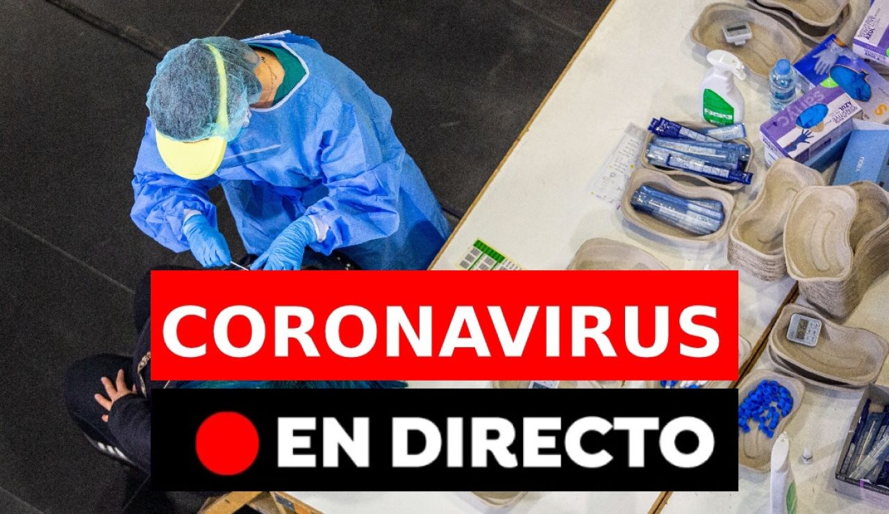 Coronavirus España hoy: Última hora, toque de queda, restricciones y datos, en directo