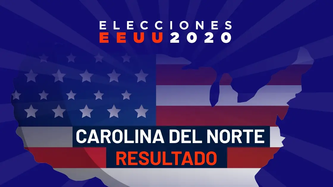 Elecciones EEUU 2020: Resultado del estado de Carolina del Norte Elecciones EEUU 2020: Resultado del estado de Carolina del Norte