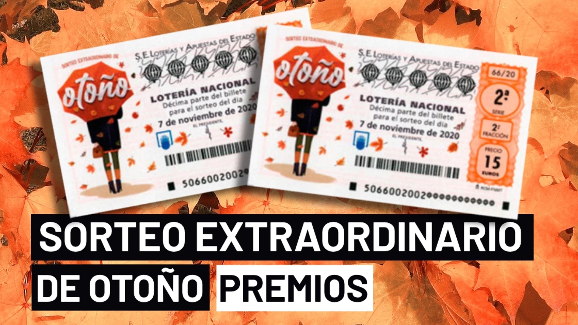 Sorteo Extraordinario de Otoño 2020: Premios del sorteo de la Lotería Nacional Sorteo Extraordinario de Otoño 2020: Premios del sorteo de la Lotería Nacional