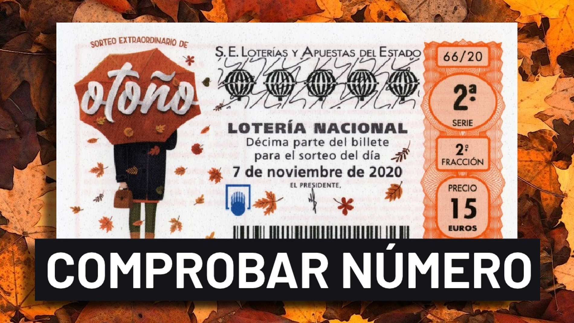 Sorteo Extraordinario de Otoño 2020: Resultado y comprobar número de la Lotería Nacional hoy, sábado 7 de noviembre Sorteo Extraordinario de Otoño 2020: Resultado y comprobar número de la Lotería Nacional hoy, sábado 7 de noviembre