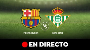 Barcelona - Betis: Partido de hoy de Liga Santander, en directo
