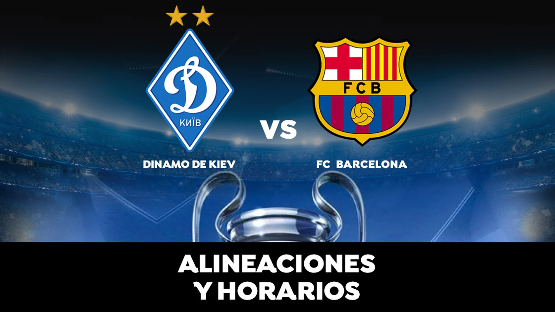 Dinamo Kiev - Barcelona: Alineaciones, horario y dónde ver el partido de hoy de la Champions League en directo Dinamo Kiev - Barcelona: Alineaciones, horario y dónde ver el partido de hoy de la Champions League en directo