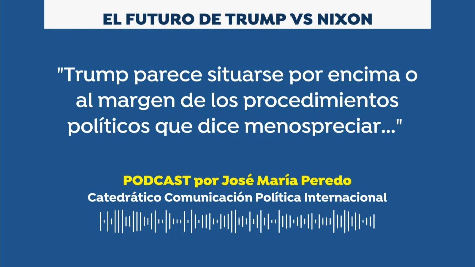 José María Peredo. Donald Trump vs Richard Nixon José María Peredo. Donald Trump vs Richard Nixon