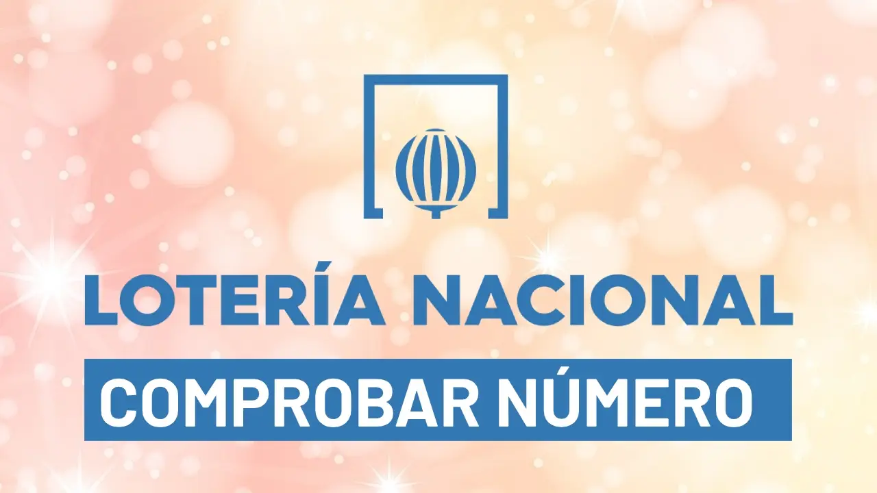 Comprobar número del sorteo de la Lotería Nacional hoy en directo Comprobar número del sorteo de la Lotería Nacional hoy en directo