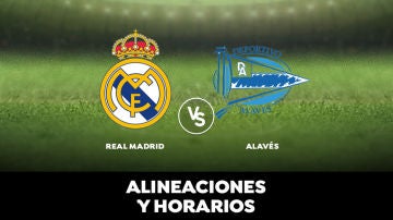 Real Madrid  - Alavés: Horario, alineaciones y dónde ver el partido en directo | Liga Santander