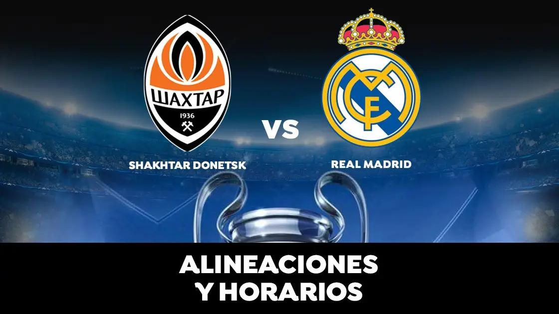 Shakhtar Donetsk - Real Madrid: Horario, alineaciones y d&oacute;nde ver el partido de Champions League en direct