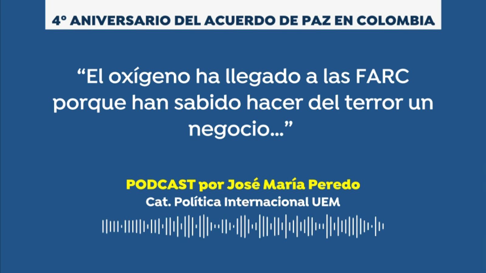 Podcast: Incertidumbre en el cuarto aniversario del acuerdo definitivo de paz entre las FARC y el Gobierno de Colombia