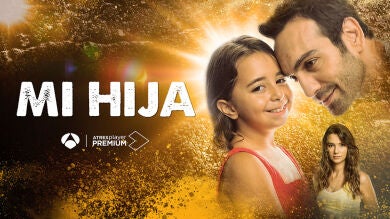 ‘Mi hija’, uno de los fenómenos de ficción del año, llega a su esperado final convertida en la serie más vista de la televisión