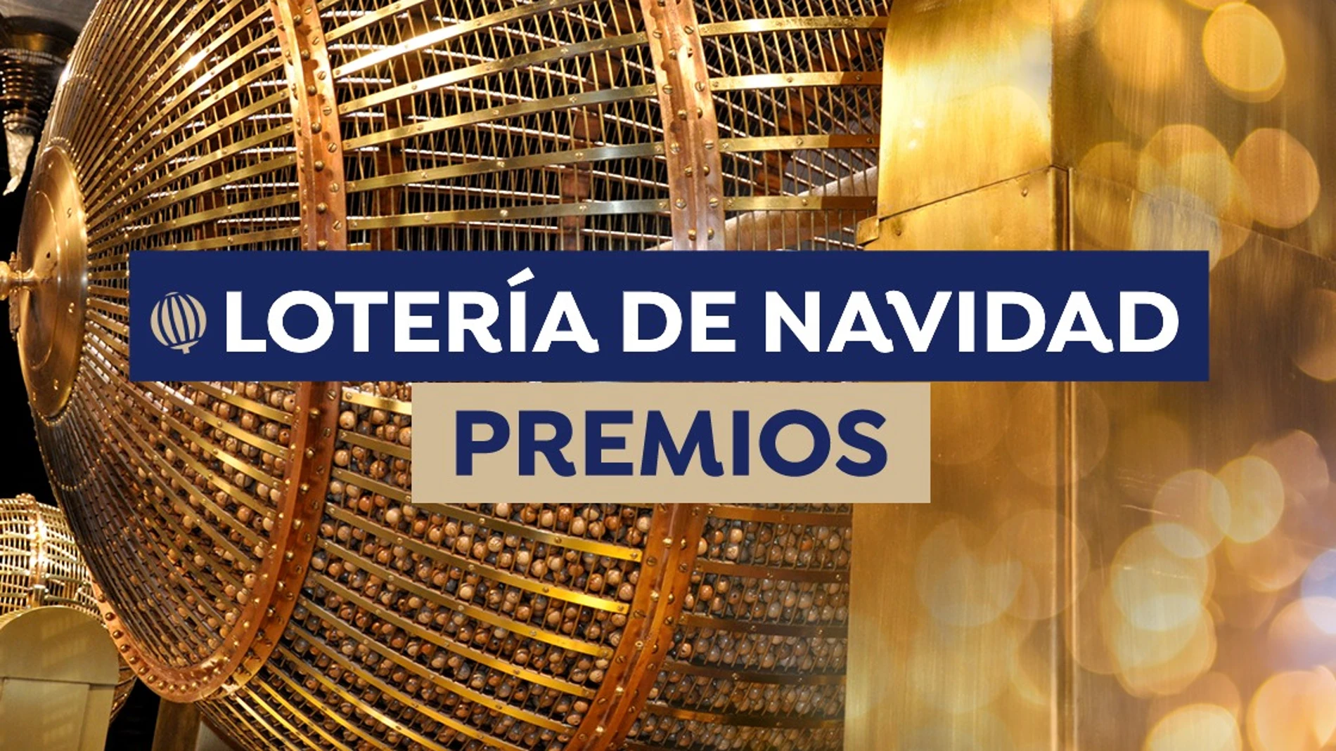 Premios Lotería de Navidad 2020: El Gordo, segundo, tercer, cuartos y quintos premios y pedrea Premios Lotería de Navidad 2020: El Gordo, segundo, tercer, cuartos y quintos premios y pedrea