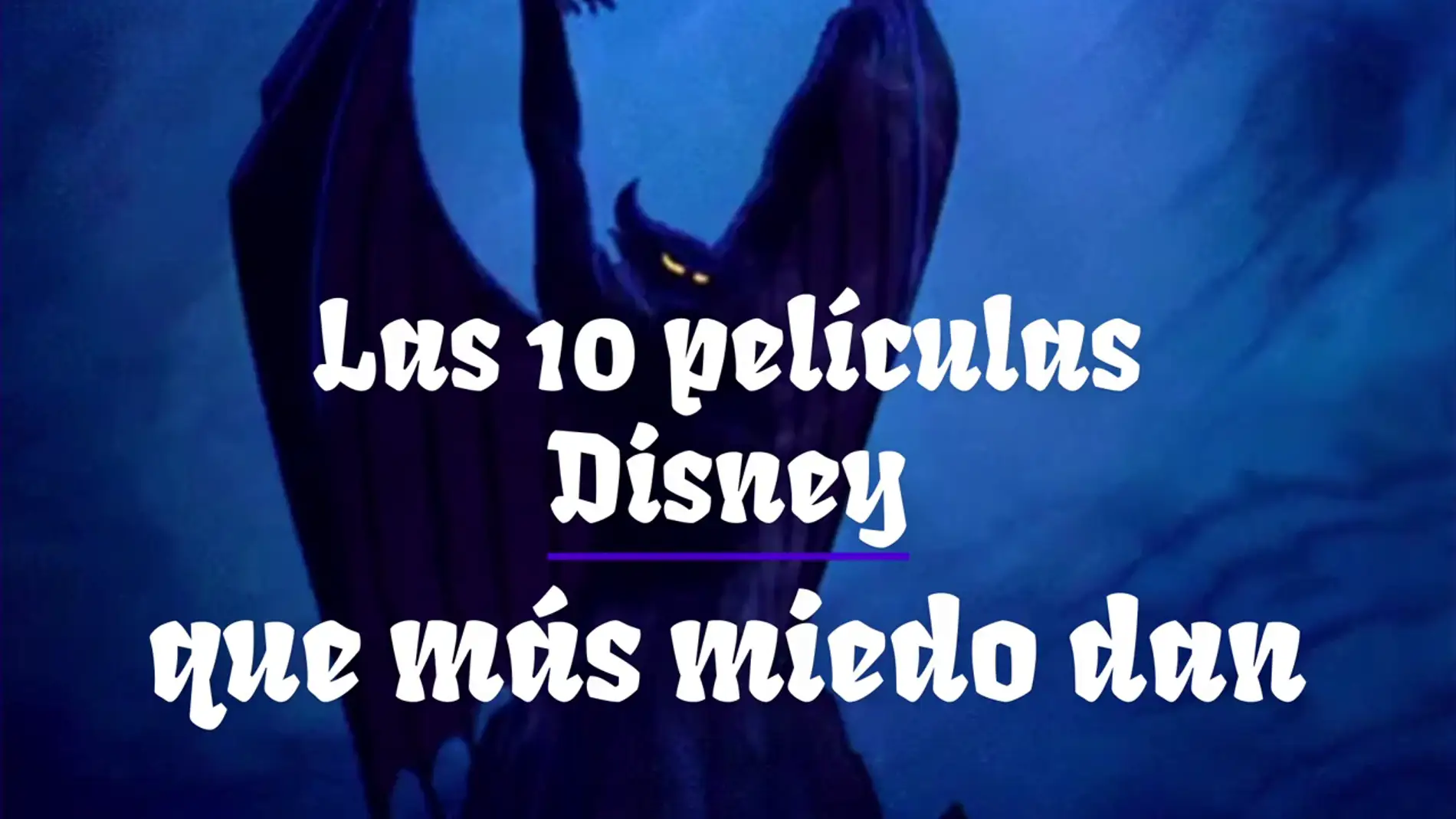 La parte más oscura de la fantasía: Las 10 películas de Disney que más miedo dan