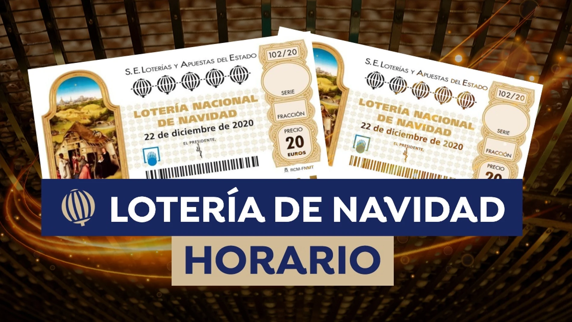 Lotería de Navidad 2020: Horario y dónde ver el sorteo del 22 de diciembre en directo Lotería de Navidad 2020: Horario y dónde ver el sorteo del 22 de diciembre en directo