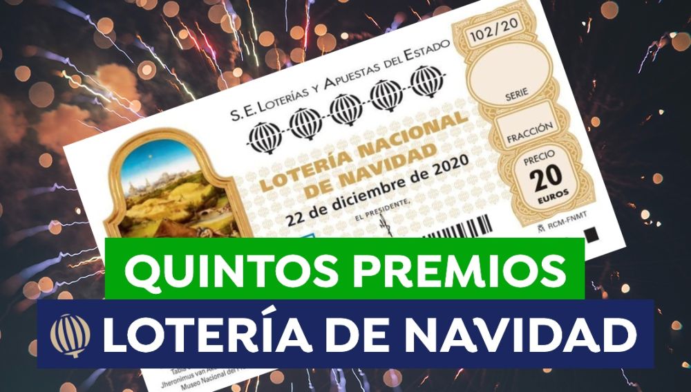 Lotería de Navidad 2020: ¿Dónde han tocado los quintos premios del sorteo de Navidad?