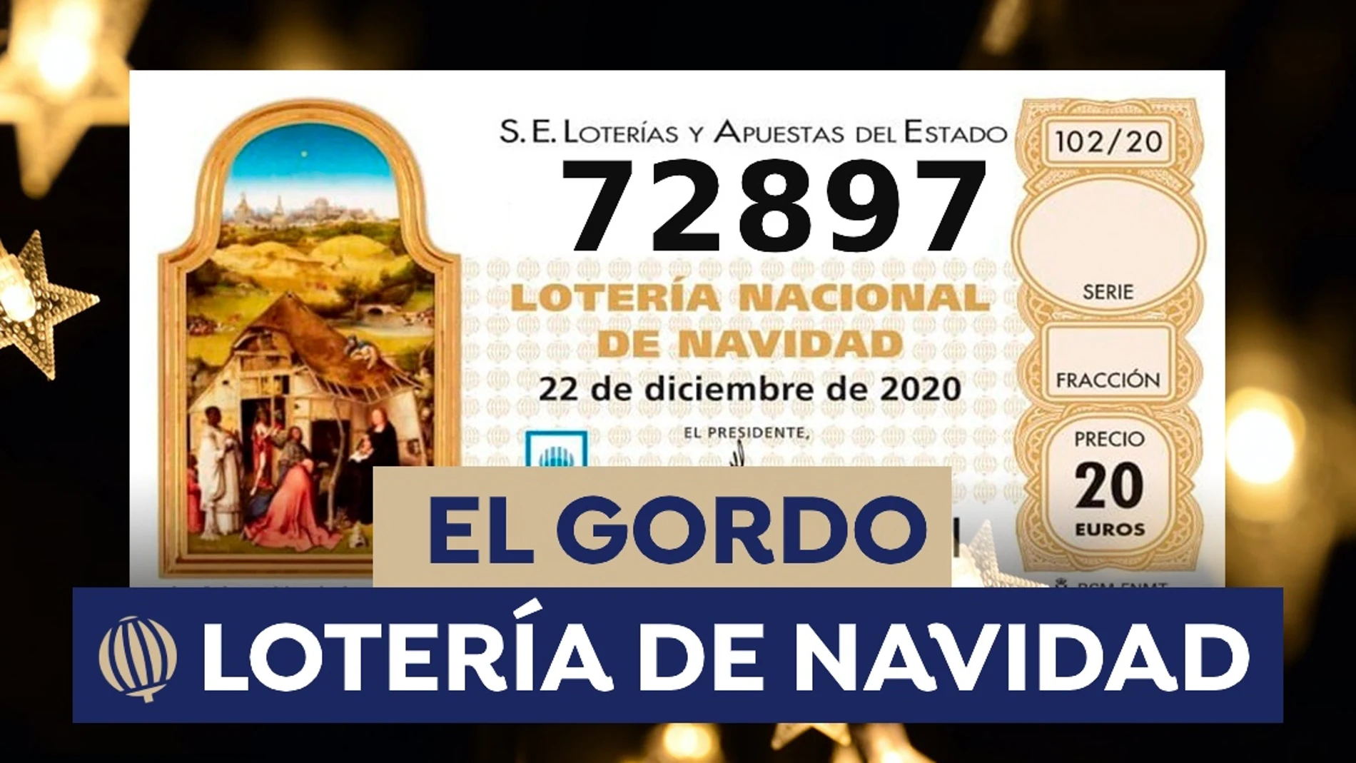 Lotería Navidad: 72.897, el Gordo de Navidad 2020 Lotería Navidad: 72.897, el Gordo de Navidad 2020