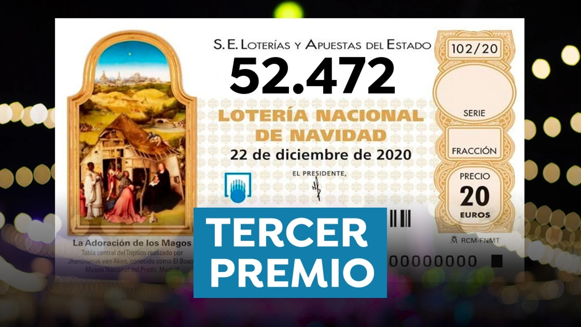 Tercer premio de la Lotería de Navidad 2020 Tercer premio de la Lotería de Navidad 2020