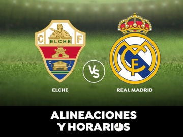 Elche - Real Madrid: Horario, alineaciones y dónde ver el partido de Liga Santander en directo 