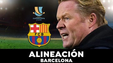 Alineación del Barcelona para el partido de hoy de Supercopa de España