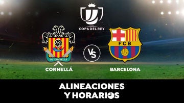 Cornellá - Barcelona: Horario, alineaciones y dónde ver los dieciseisavos de Copa del Rey