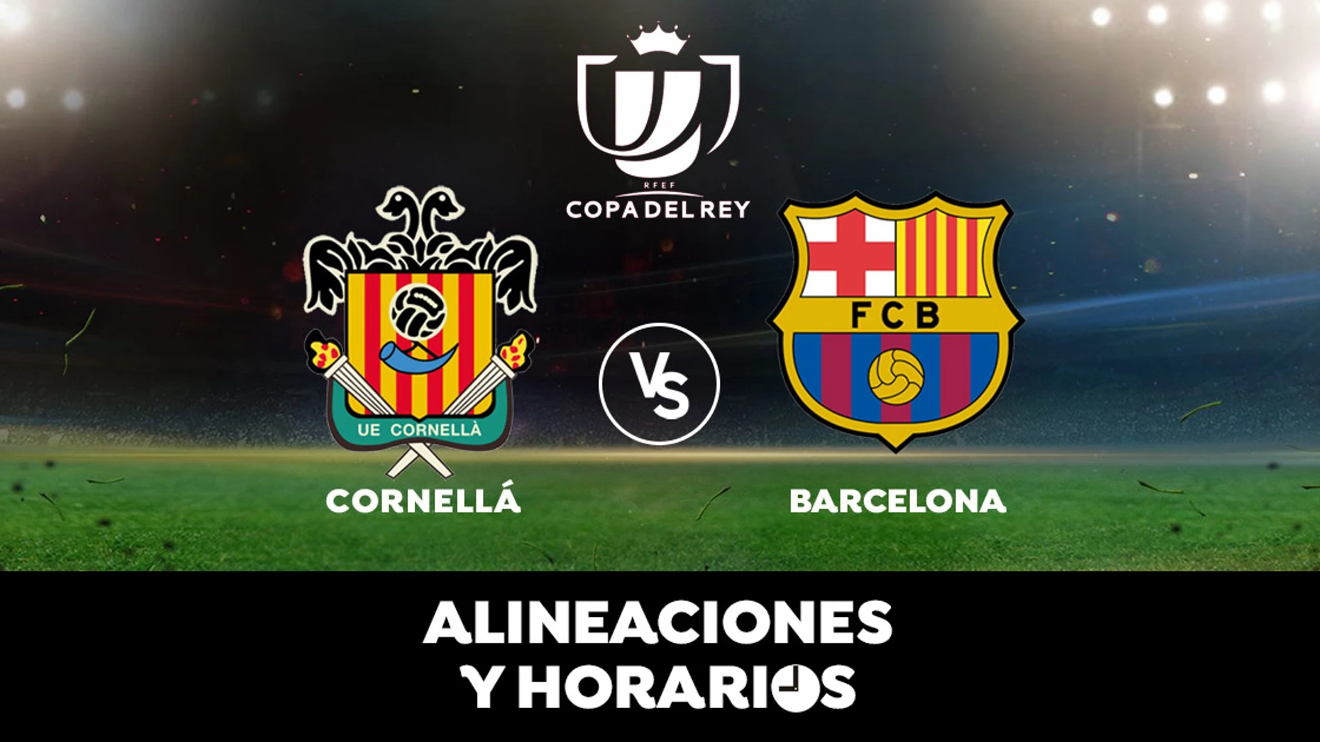 Cornellá - Barcelona: Horario, alineaciones y dónde ver los dieciseisavos de Copa del Rey Cornellá - Barcelona: Horario, alineaciones y dónde ver los dieciseisavos de Copa del Rey