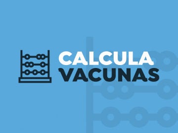 CalculaVacuna: Descubre aquí cuándo será tu turno de vacunación contra el coronavirus