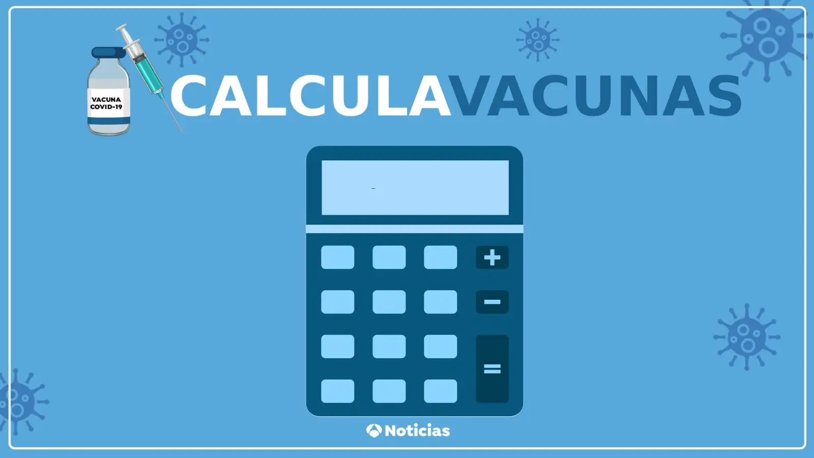 CalculaVacuna: Descubre aquí cuándo será tu turno de vacunación contra el coronavirus CalculaVacuna: Descubre aquí cuándo será tu turno de vacunación contra el coronavirus