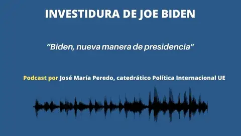 Podcast de José Mª Peredo: "Biden, nueva manera de presidencia" Podcast de José Mª Peredo: "Biden, nueva manera de presidencia"
