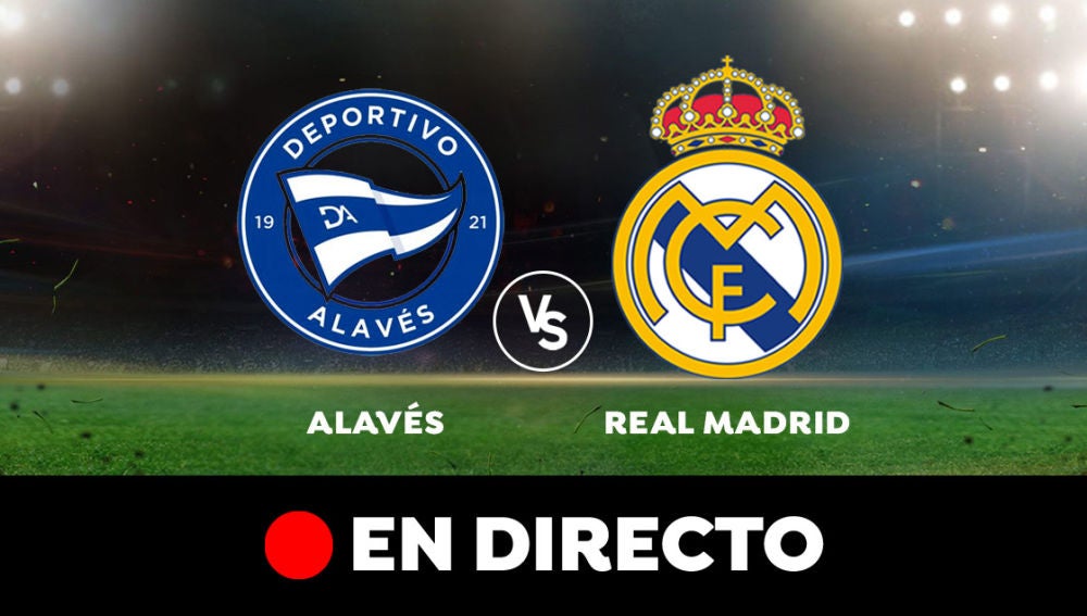 Alavés - Real Madrid: Resultado y goles del partido de hoy, en directo | Liga Santander