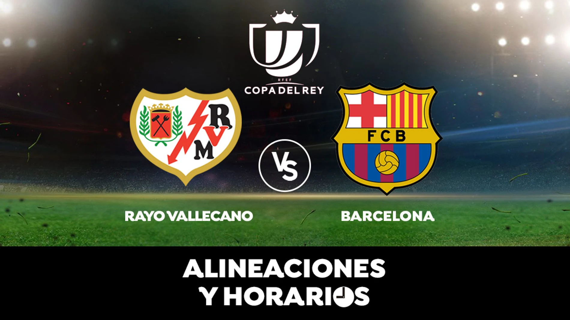 Rayo Vallecano - Barcelona: Horario, alineaciones y dónde ver los octavos de Copa del Rey en directo Rayo Vallecano - Barcelona: Horario, alineaciones y dónde ver los octavos de Copa del Rey en directo