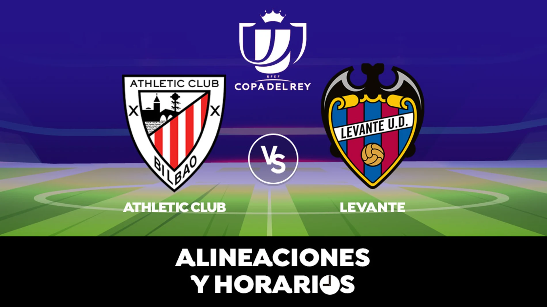 Athletic - Levante: Horario, alineaciones y dónde ver el partido de Copa del Rey en directo Athletic - Levante: Horario, alineaciones y dónde ver el partido de Copa del Rey en directo