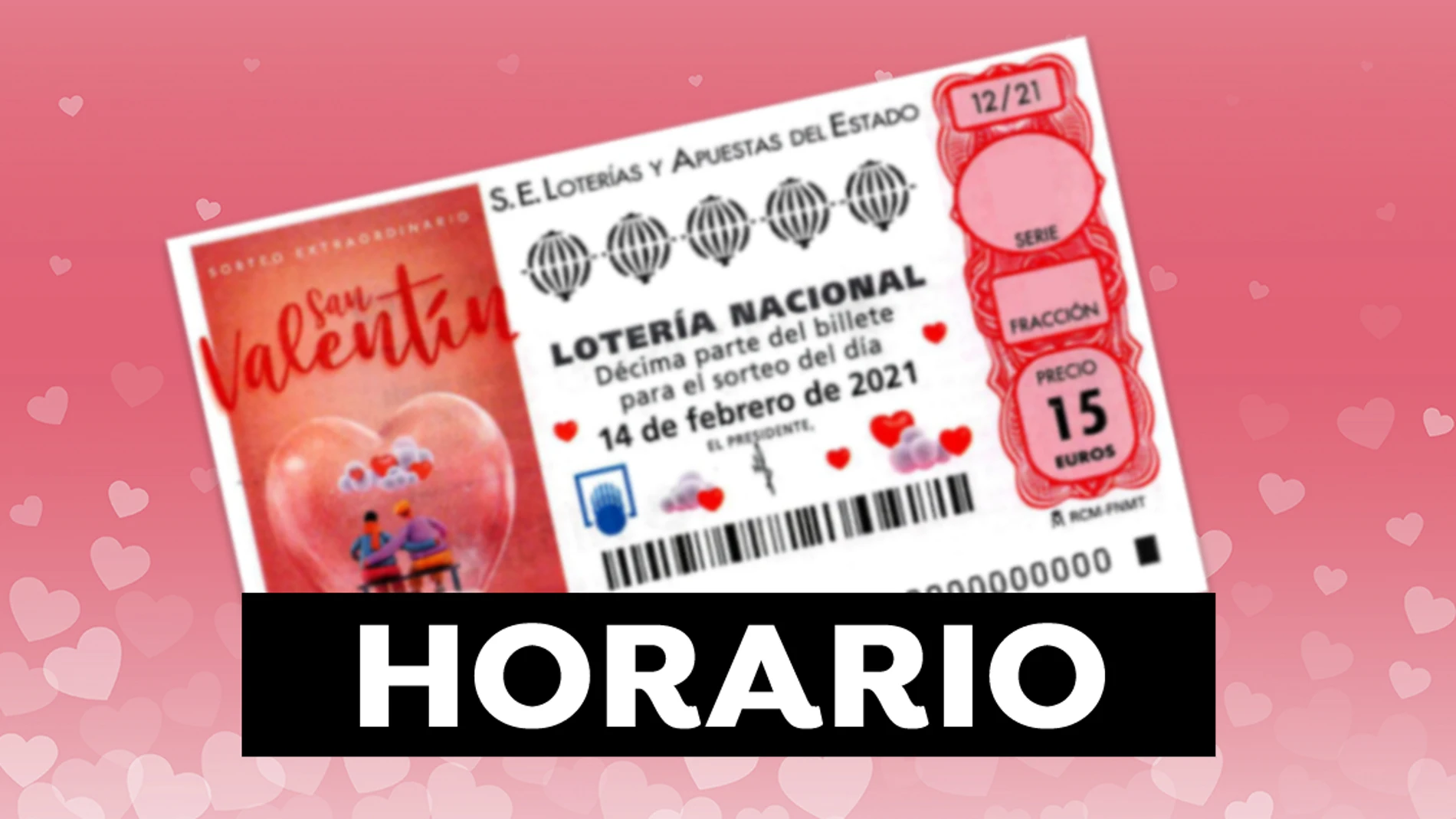 Sorteo Extraordinario de San Valentín 2021: Horario y dónde ver el sorteo de la Lotería Nacional en directo Sorteo Extraordinario de San Valentín 2021: Horario y dónde ver el sorteo de la Lotería Nacional en directo