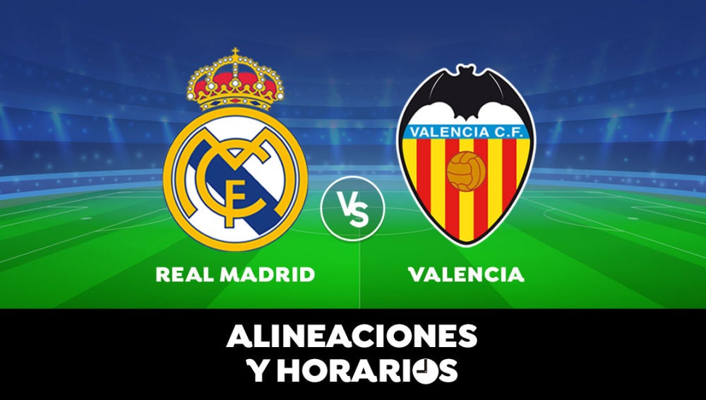 Real Madrid - Valencia: Horario, alineaciones y dónde ver el partido en directo | Liga Santander