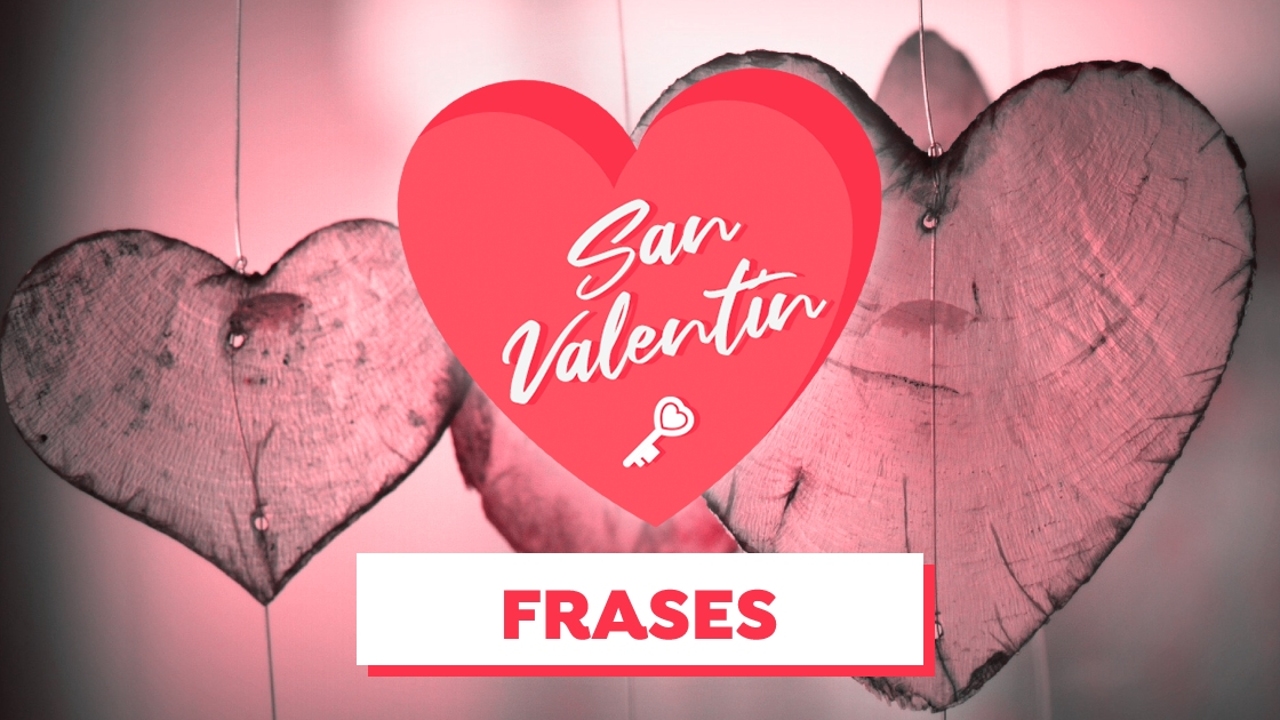 Feliz Día de San Valentín: Frases e Imágenes para el 14 de febrero
