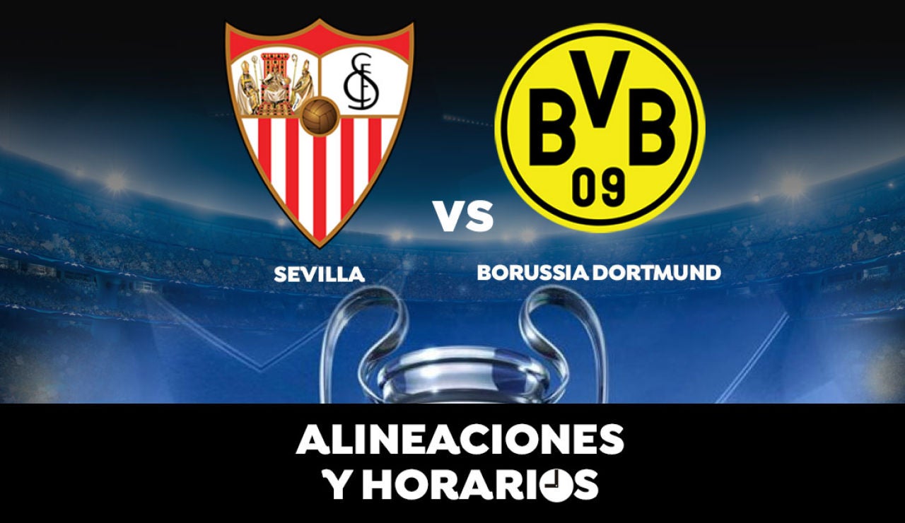 Sevilla - Borussia Dortmund: Horario, alineaciones y dónde ver el partido de Champions League en directo