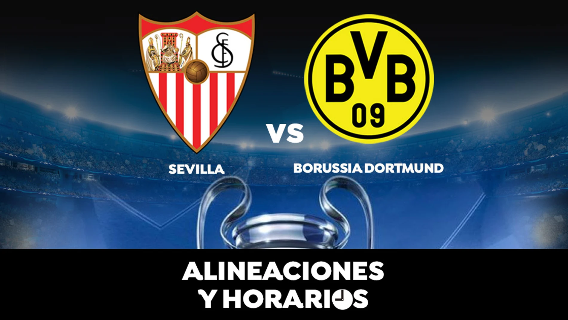 Sevilla - Borussia Dortmund: Horario, alineaciones y dónde ver el partido de Champions League en directo Sevilla - Borussia Dortmund: Horario, alineaciones y dónde ver el partido de Champions League en directo
