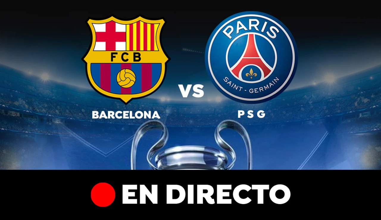 Barcelona - PSG: Resultado y goles del partido de hoy, en directo | Champions League