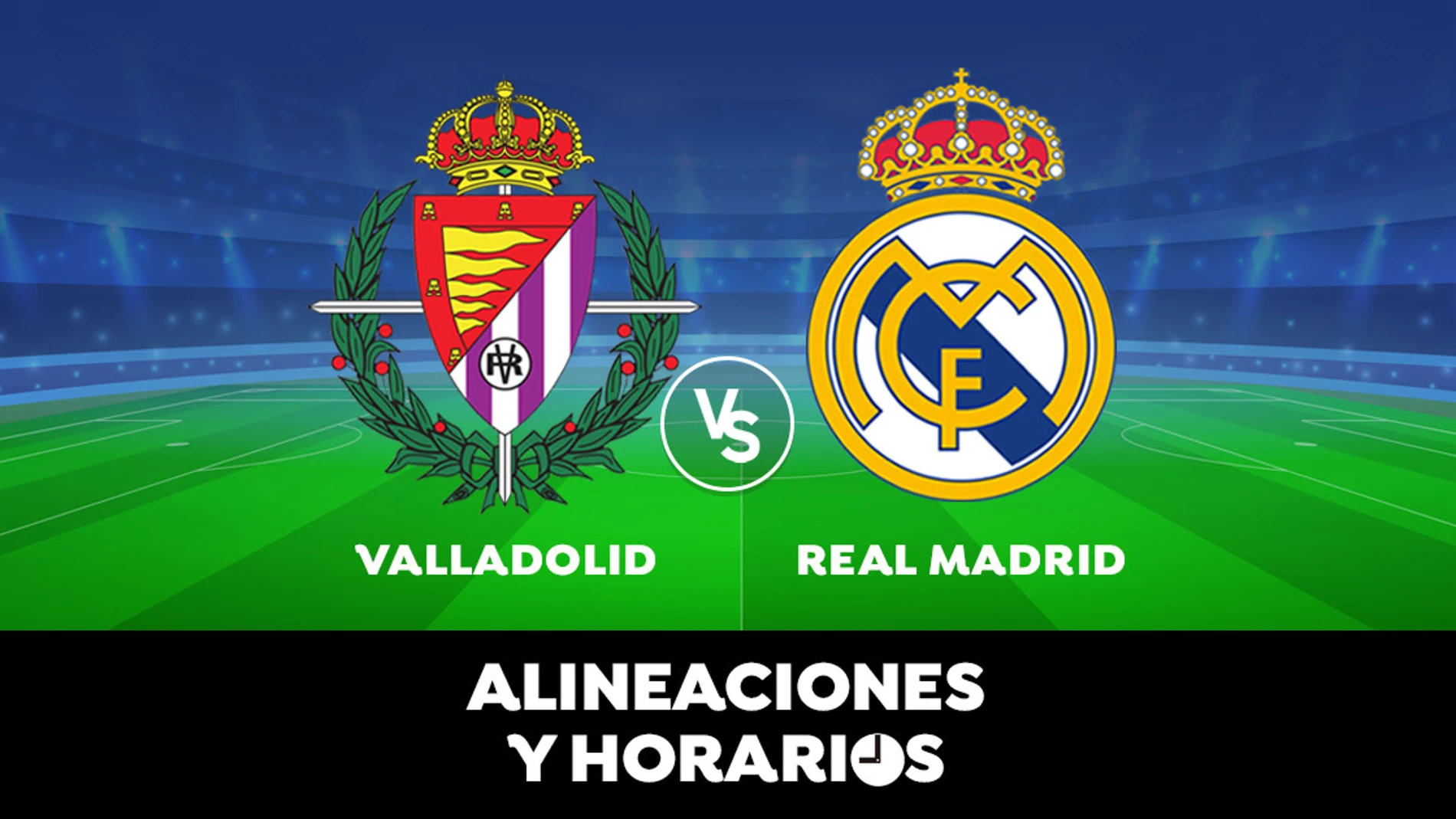 Valladolid - Real Madrid: Horario, alineaciones y dónde ver el partido de Liga Santander en directo Valladolid - Real Madrid: Horario, alineaciones y dónde ver el partido de Liga Santander en directo