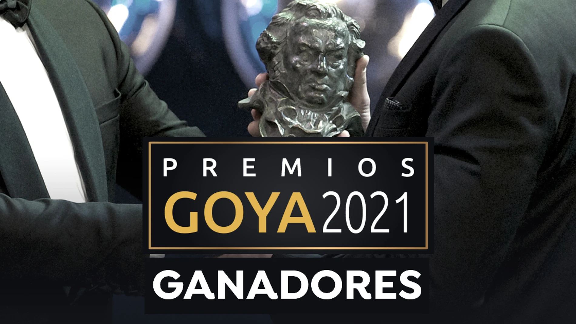 Premios Goya 2021: Lista de ganadores Premios Goya 2021: Lista de ganadores