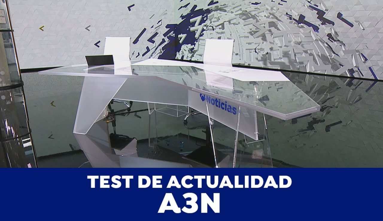 Test de Actualidad A3N Test de Actualidad A3N