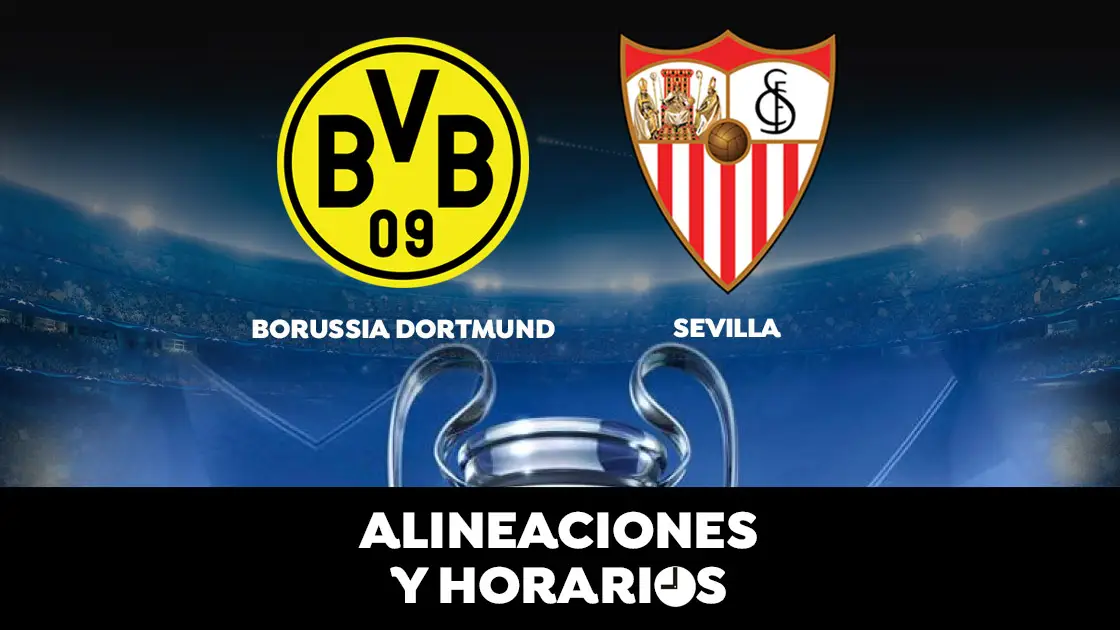 Borussia Dortmund - Sevilla: Horario, alineaciones y dónde ver el partido de la Champions League en directo Borussia Dortmund - Sevilla: Horario, alineaciones y dónde ver el partido de la Champions League en directo
