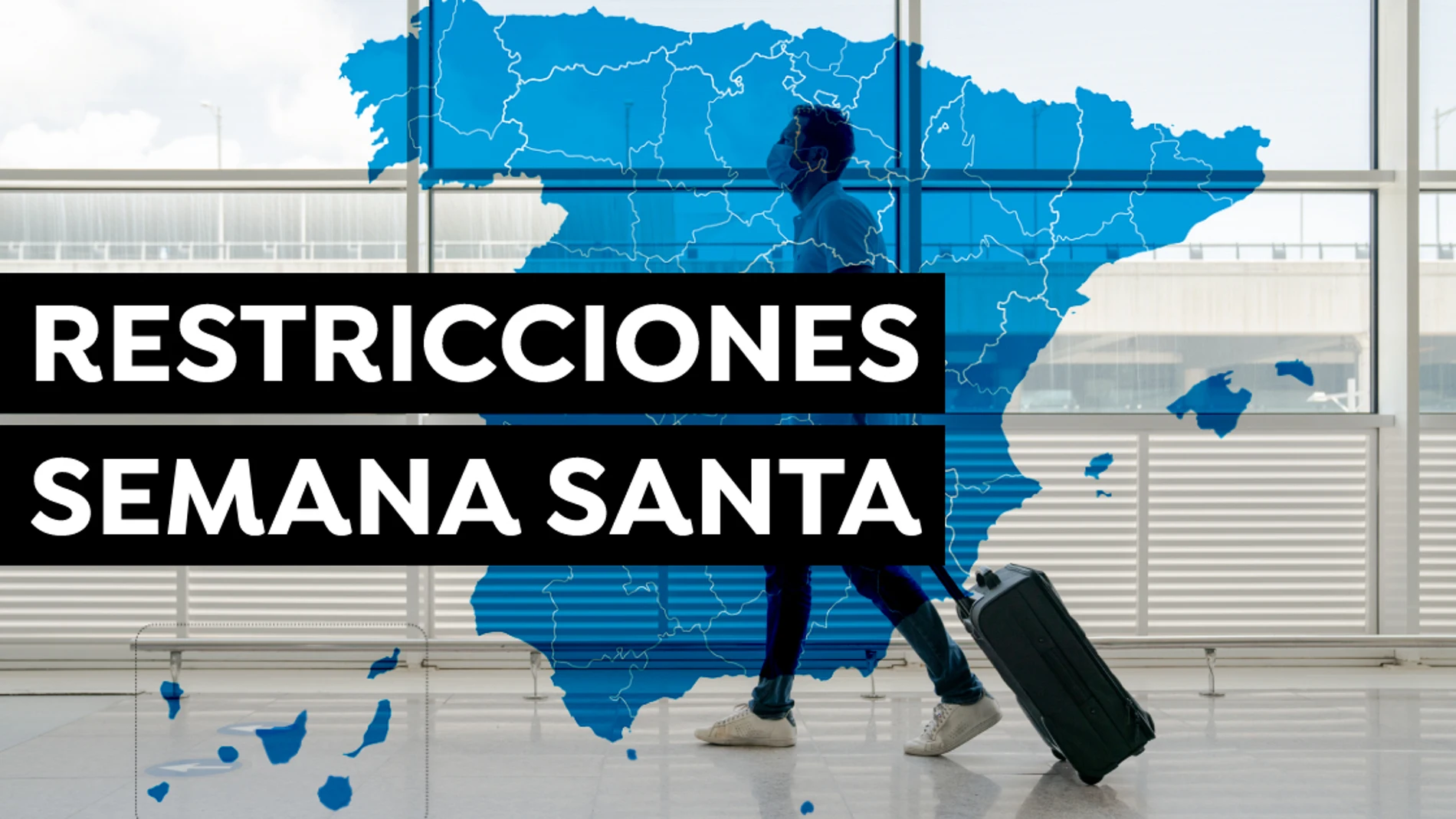 Medidas Semana Santa 2021: ¿Puedo viajar? Restricciones y cierres perimetrales Medidas Semana Santa 2021: ¿Puedo viajar? Restricciones y cierres perimetrales