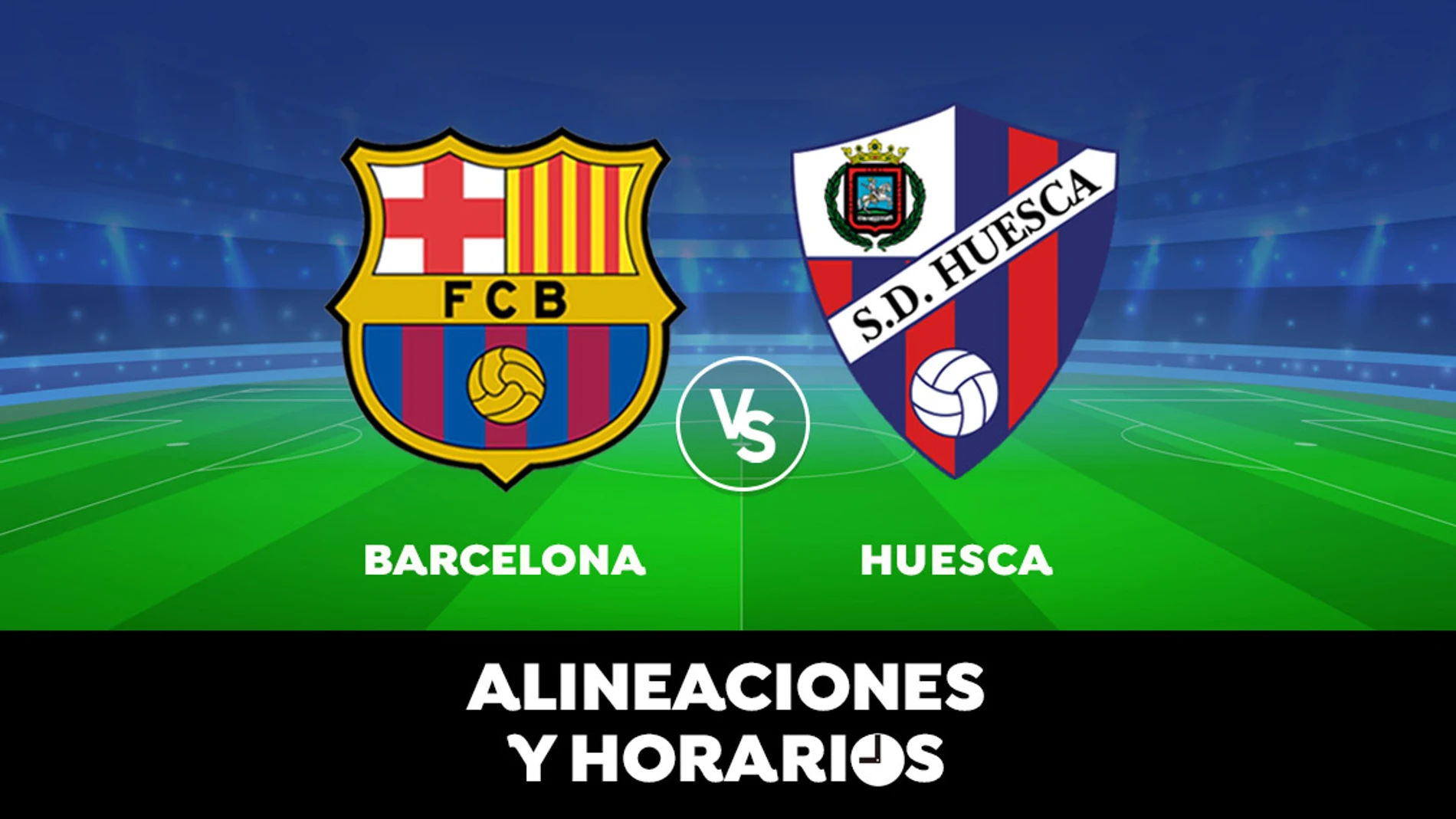 Barcelona - Huesca: Horario, alineaciones y dónde ver el partido de Liga Santander en directo Barcelona - Huesca: Horario, alineaciones y dónde ver el partido de Liga Santander en directo