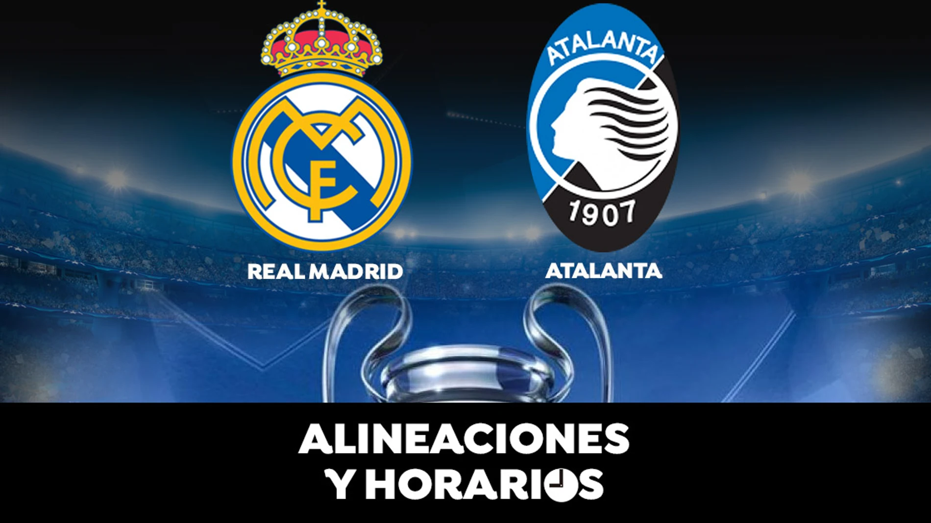 Real Madrid - Atalanta: Horario, alineaciones y dónde ver el partido de la Champions League en directo Real Madrid - Atalanta: Horario, alineaciones y dónde ver el partido de la Champions League en directo