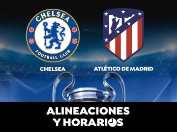 Chelsea - Atlético de Madrid: Horario, alineaciones y dónde ver el partido de la Champions League en directo