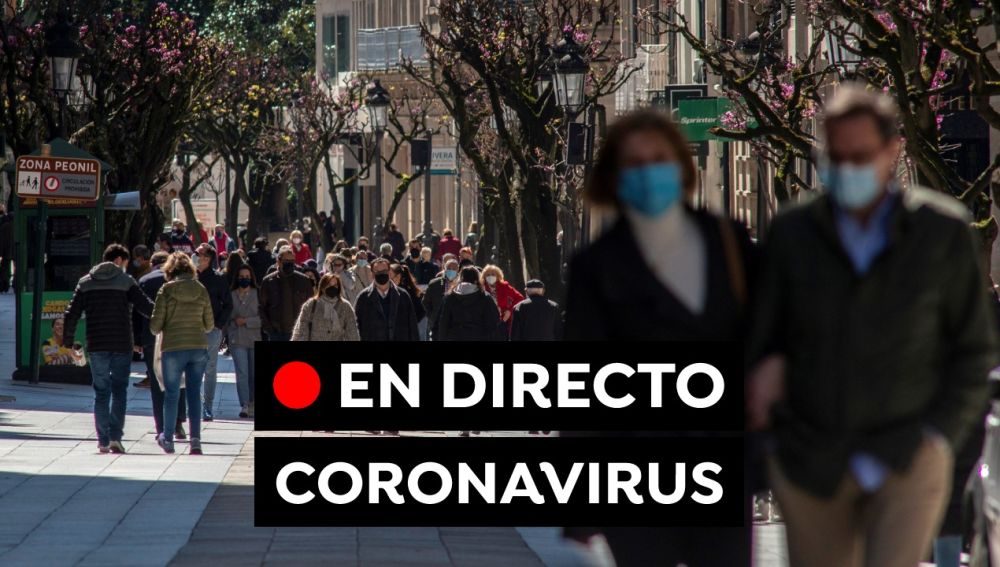 Coronavirus en España hoy: Restricciones de Semana Santa, vacuna del coronavirus y última hora